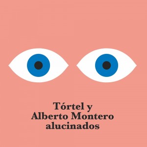 Tórtel y Alberto Montero - Alucinados